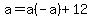 a=a%28-a%29%2B12