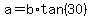 a=b%2Atan%2830%29