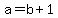 a=b%2B1