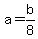 a=b%2F8