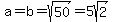 a=b=sqrt%2850%29=5sqrt%282%29