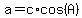 a=c%2Acos%28A%29
