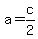 a=c%2F2