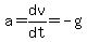 a=dv%2Fdt=-g