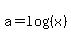 a=log%28%28x%29%29