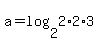 a=log%282%2C2%2A2%2A3%29