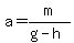 a=m%2F%28g-h%29
