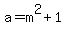 a=m%5E2%2B1
