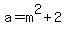 a=m%5E2%2B2