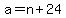 a=n%2B24