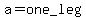 a=one_leg