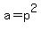 a=p%5E2