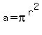 a=pi%5Er%5E2