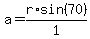 a=r%2Asin%2870%29%2F1