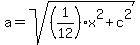 a=sqrt%28%281%2F12%29x%5E2%2Bc%5E2%29