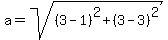 a=sqrt%28%283-1%29%5E2%2B%283-3%29%5E2%29