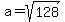 a=sqrt%28128%29