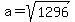 a=sqrt%281296%29