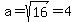 a=sqrt%2816%29=4