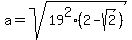 a=sqrt%2819%5E2%282-sqrt%282%29%29%29