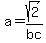 a=sqrt%282%29%2Fbc