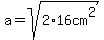a=sqrt%282%2A16cm%5E2%29