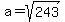 a=sqrt%28243%29