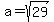 a=sqrt%2829%29