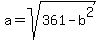 a=sqrt%28361-b%5E2%29%29