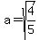 a=sqrt%284%2F5%29