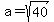 a=sqrt%2840%29