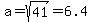 a=sqrt%2841%29=6.4