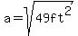 a=sqrt%2849+ft%5E2%29