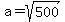a=sqrt%28500%29