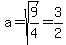 a=sqrt%289%2F4%29=3%2F2