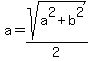 a=sqrt%28a%5E2%2Bb%5E2%29%2F2