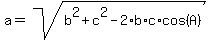a=sqrt%28b%5E2%2Bc%5E2-2%2Ab%2Ac%2Acos%28A%29%29