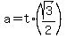 a=t%2A%28sqrt%283%29%2F2%29