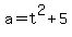 \"a=t%5E2%2B5\"