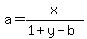a=x%2F%281%2By-b%29