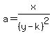 a=x%2F%28y-k%29%5E2