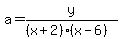 a=y%2F%28%28x%2B2%29%28x-6%29%29