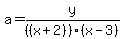 a=y%2F%28%28x%2B2%29%29%28x-3%29%29