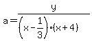 a=y%2F%28%28x-1%2F3%29%28x%2B4%29%29