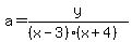a=y%2F%28%28x-3%29%28x%2B4%29%29