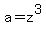 a=z%5E3