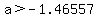 a%3E-1.46557
