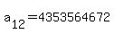 a%5B+12%5D=+4353564672