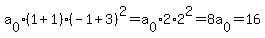 a%5B0%5D%281%2B1%29%28-1%2B3%29%5E2+=+a%5B0%5D%2A2%2A2%5E2+=+8a%5B0%5D+=+16