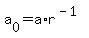 a%5B0%5D+=+a%2Ar%5E%28-1%29